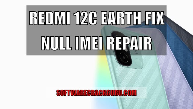 Redmi 12C Earth Fix Null IMEI Repair [Solution]